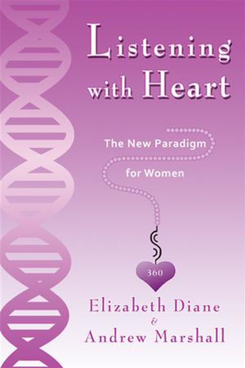 Listening with Heart 360: The New Paradigm For Women
