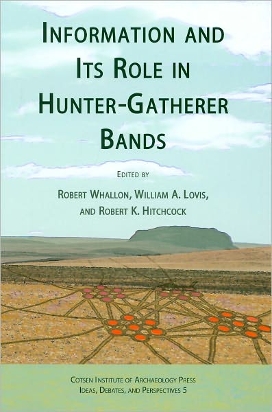 Information and its Role in Hunter-Gatherer Bands