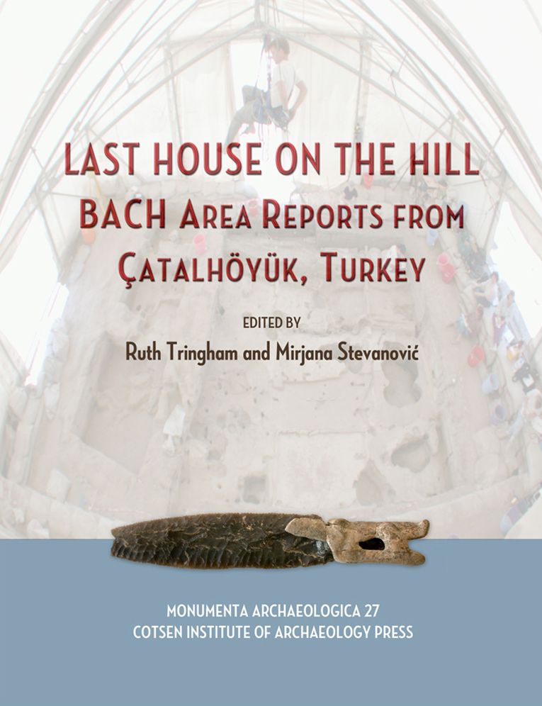 Last House on the Hill: BACH Area Reports from ?atalh?y?k, Turkey