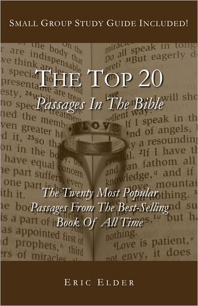 The Top 20 Passages in the Bible: The Twenty Most Popular Passages from the Best-Selling Book of All Time