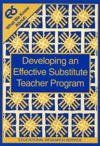 What We Know About: Developing an Effective Substitute Teacher Program