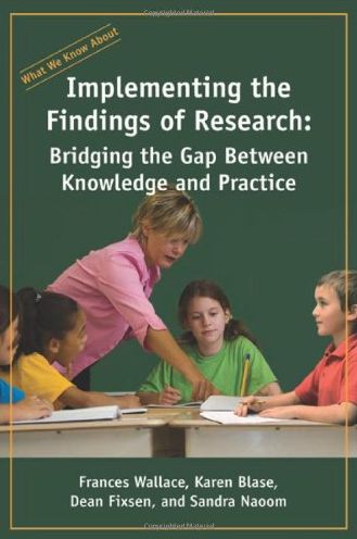 Implementing the Findings of Research: Bridging the Gap Between Knowledge and Practice