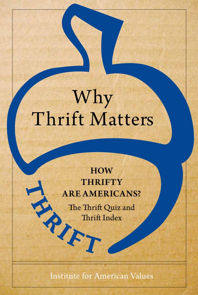 Why Thrift Matters: How Thrifty Are Americans?: The Thrift Quiz and The Thrift Index