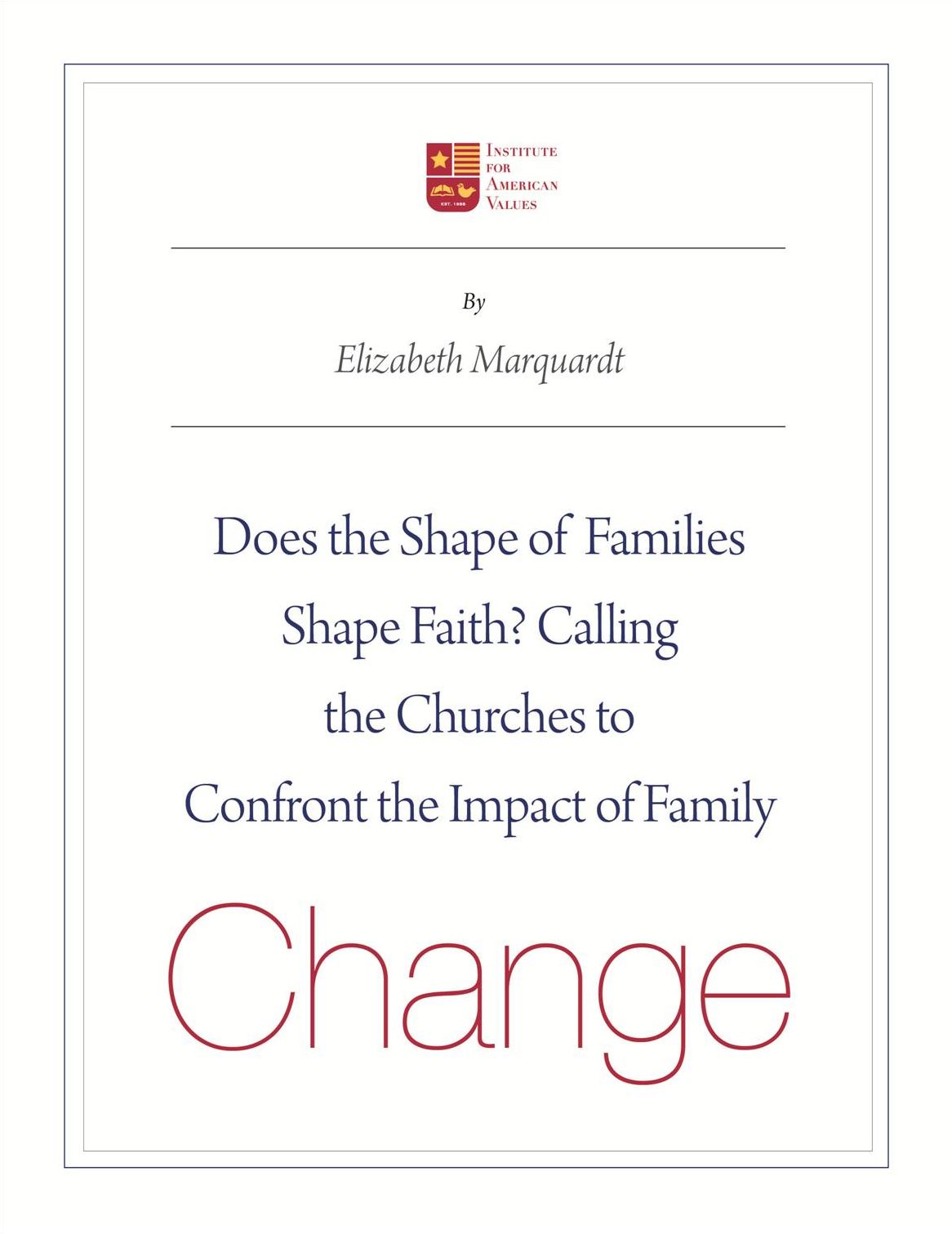Does the Shape of Families Shape Faith?: Calling the Churches to Confront the Impact of Family Change