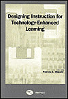 Designing Instruction for Technology-Enchanced Learning