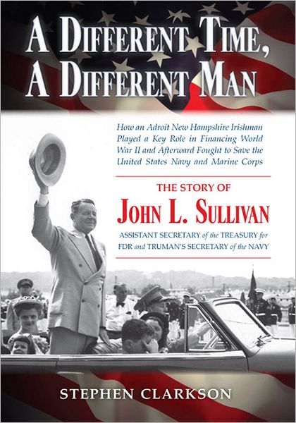 A Different Time, A Different Man: The Story of John L. Sullivan