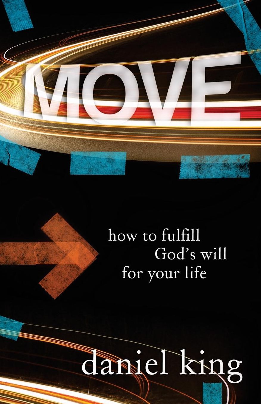 Move: How to Fulfill God's Will for Your Life
