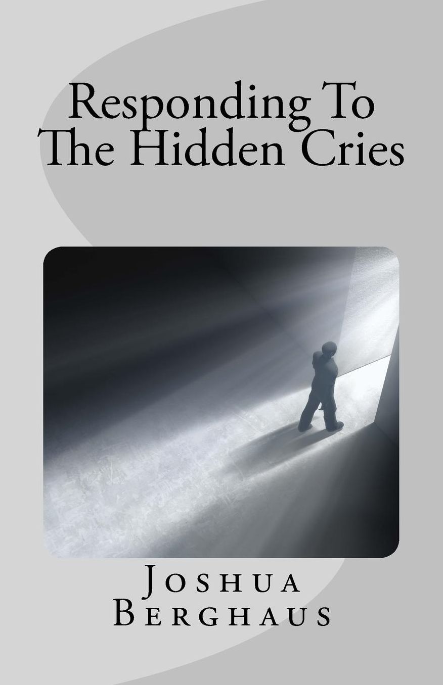 Responding To The Hidden Cries