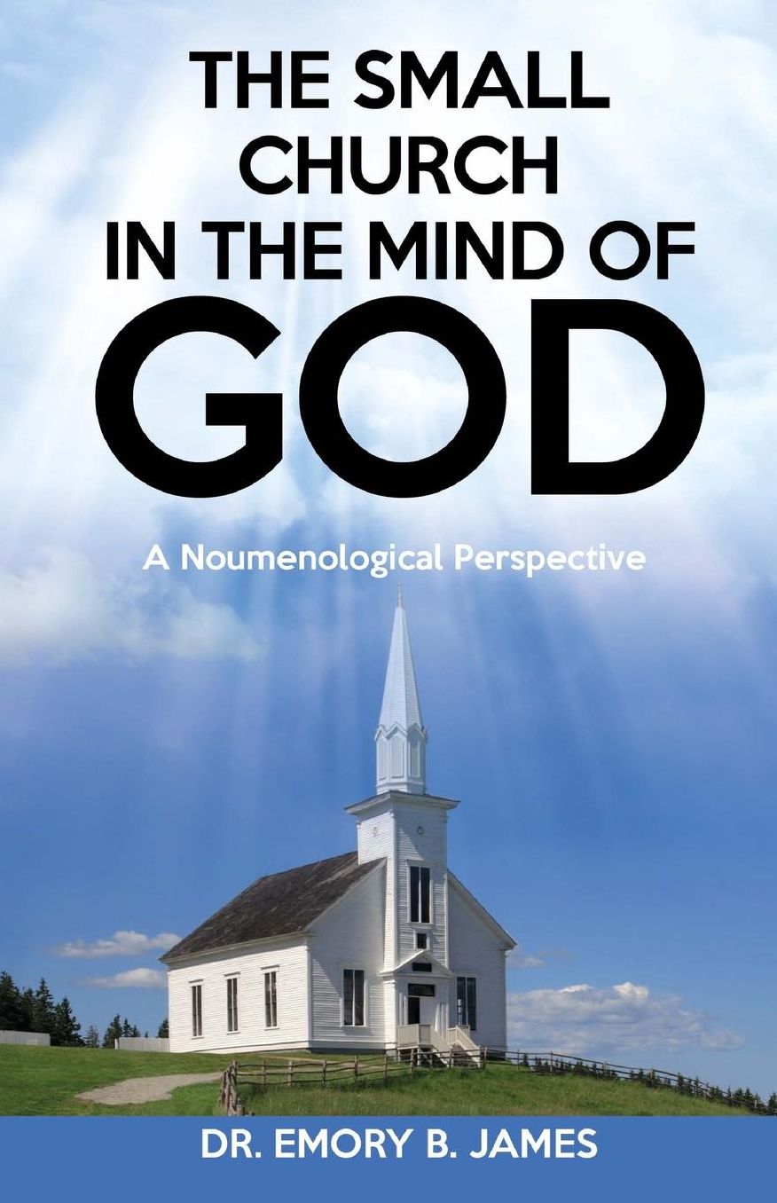 The Small Church In The Mind Of God: A Noumenological Prespective