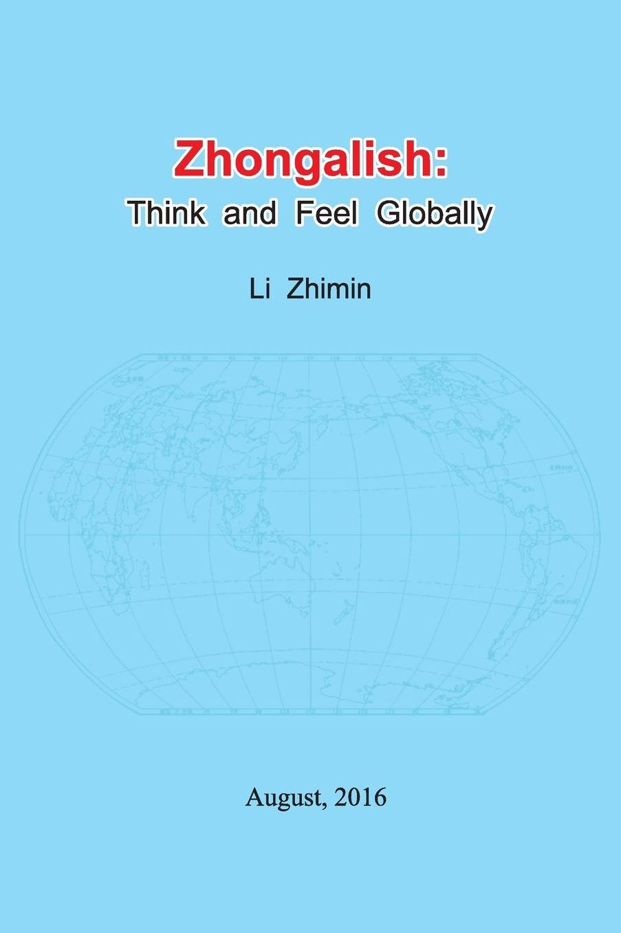 Zhongalish: Think and Feel Globally