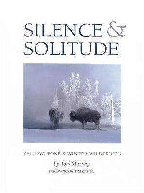 Silence and Solitude: Yellowstone's Winter Wilderness