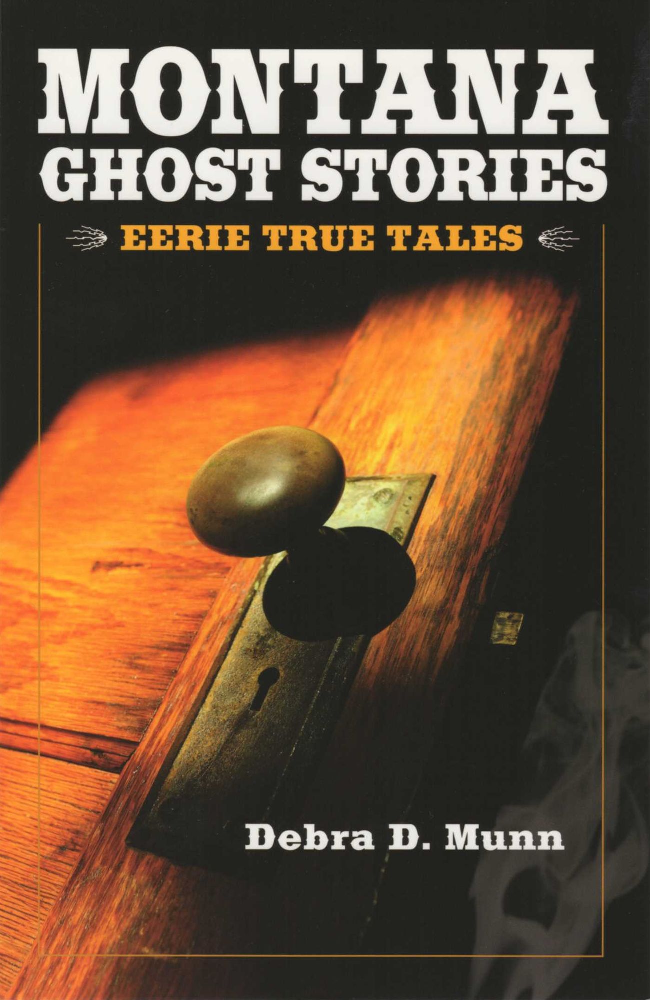 Montana Ghosts Stories