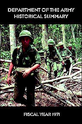 Department of the Army Historical Summary Fiscal Year 1971: Fiscal Year 1971