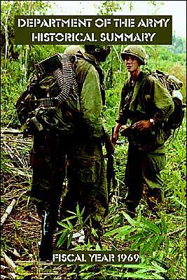 Department of the Army Historical Summary Fiscal Year 1969: Fiscal Year 1969