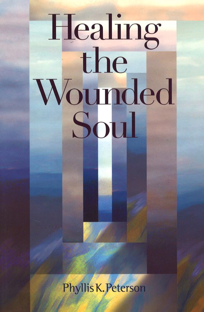 Healing the Wounded Soul