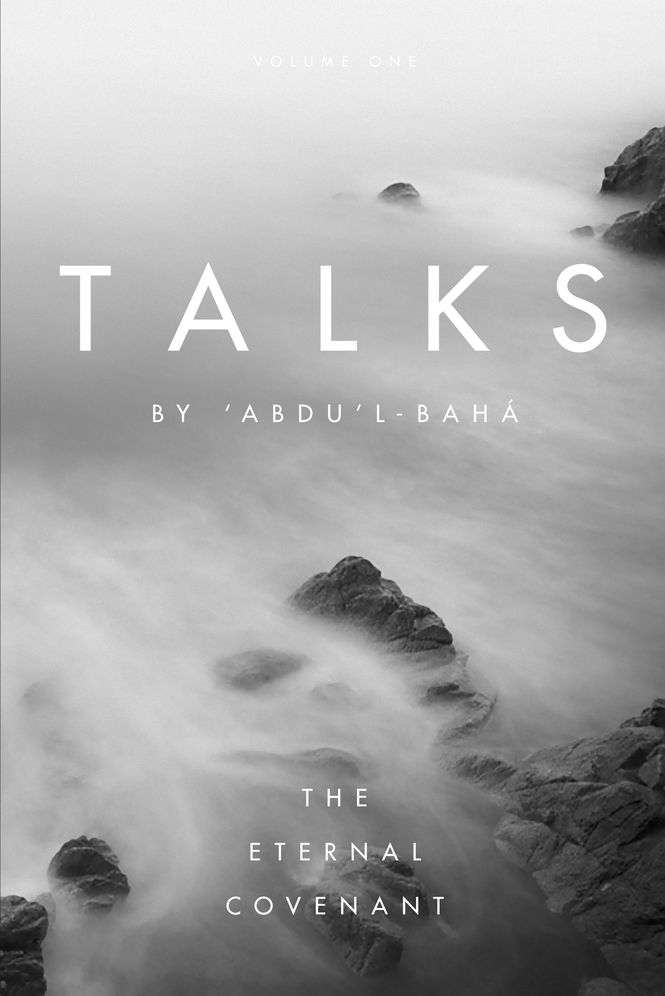 Talks by 'Abdu'1-Baha The Eternal Covenant