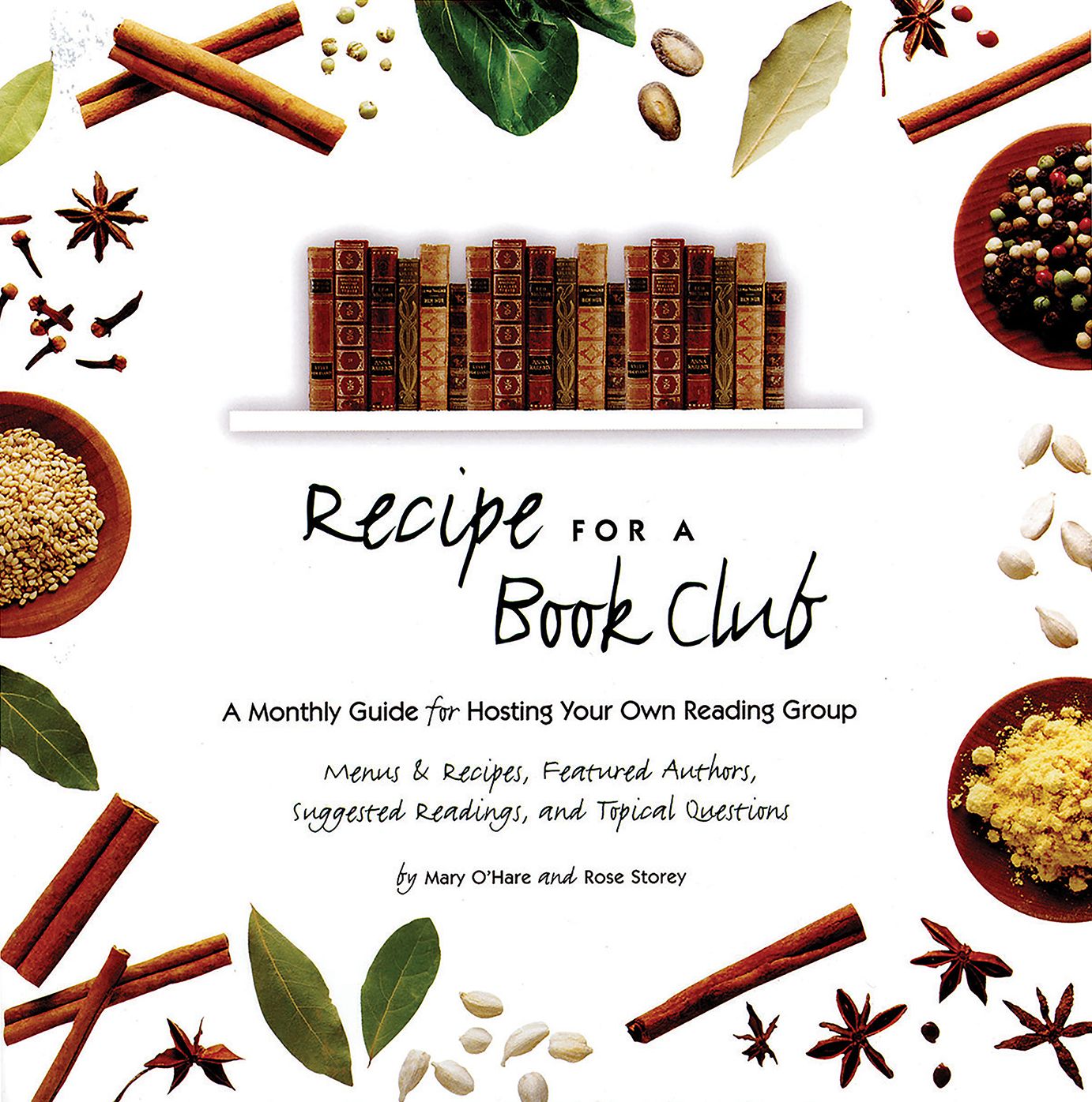 Recipe for a Book Club: A Monthly Guide for Hosting Your Own Reading Group