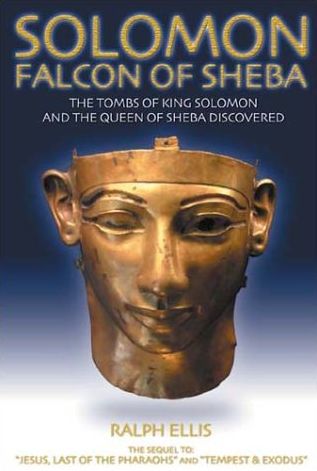 Solomon: Falcon of Sheba: The Tomb and Image of the Queen of Sheba Discovered