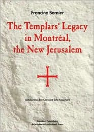 The Templars' Legacy in Montreal: The New Jerusalem