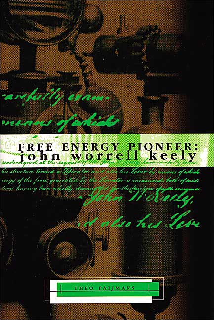 Free Energy Pioneer: John Worrell Keely