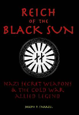 Reich of the Black Sun: Nazi Secret Weapons and the Cold War Allied Legend