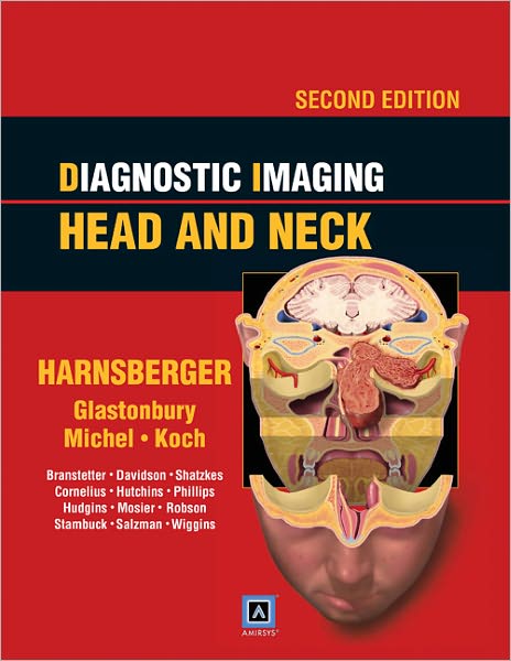 Diagnostic Imaging: Head and Neck: Published by Amirsys