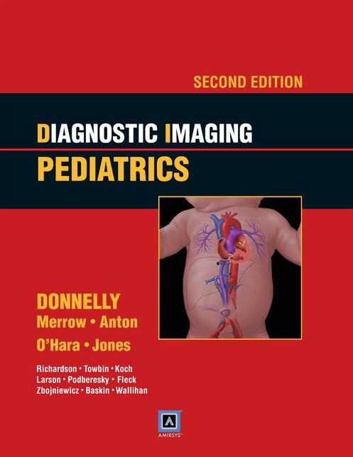Diagnostic Imaging: Pediatrics: Published by Amirsys