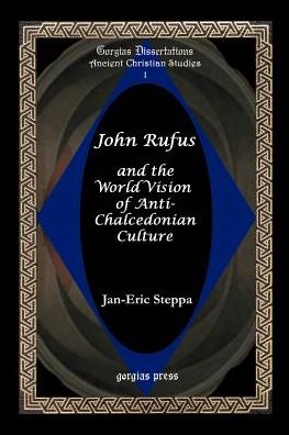 John Rufus And The World Vision Of Anti-Chalcedonian Culture