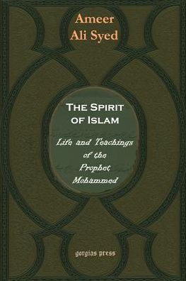 The Spirit Of Islam Or The Life And Teachings Of Mohammad