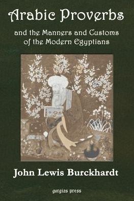 Arabic Proverbs And The Manners And Customs Of Modern Egyptians