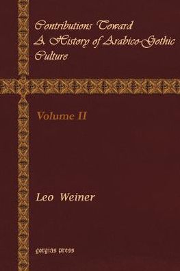 Contributions Toward A History Of Arabico-Gothic Culture (Volume 2)