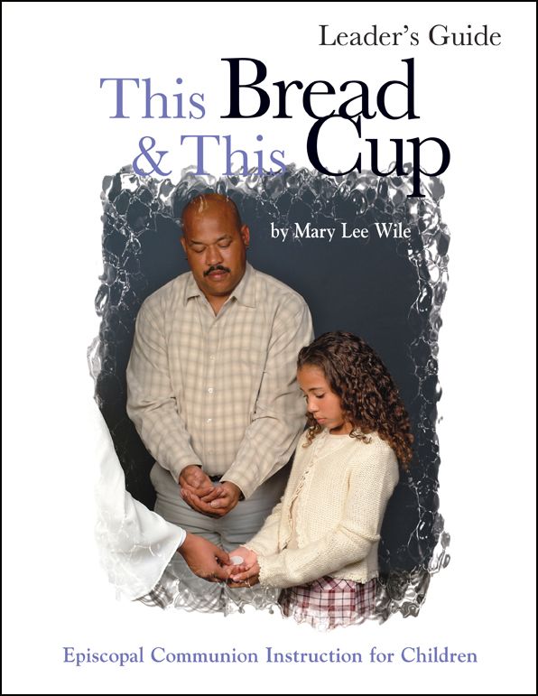 This Bread and This Cup Leaders