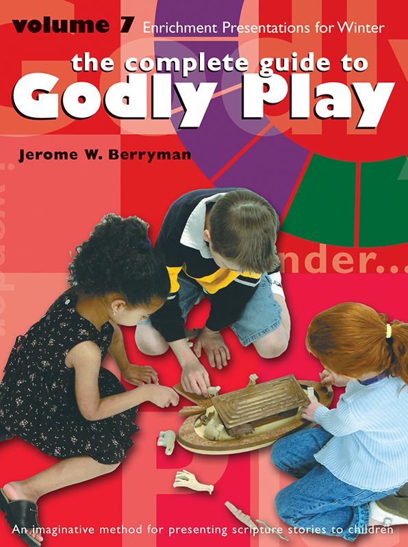 The Complete Guide to Godly Play : 16 Enrichment Presentations