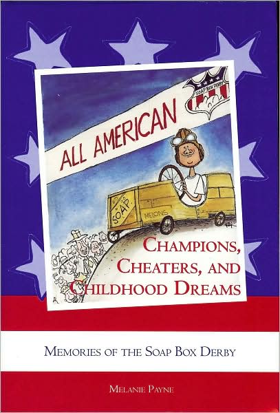Champions, Cheaters, and Chevrolet: Memories of the All-American Soap Box Derby