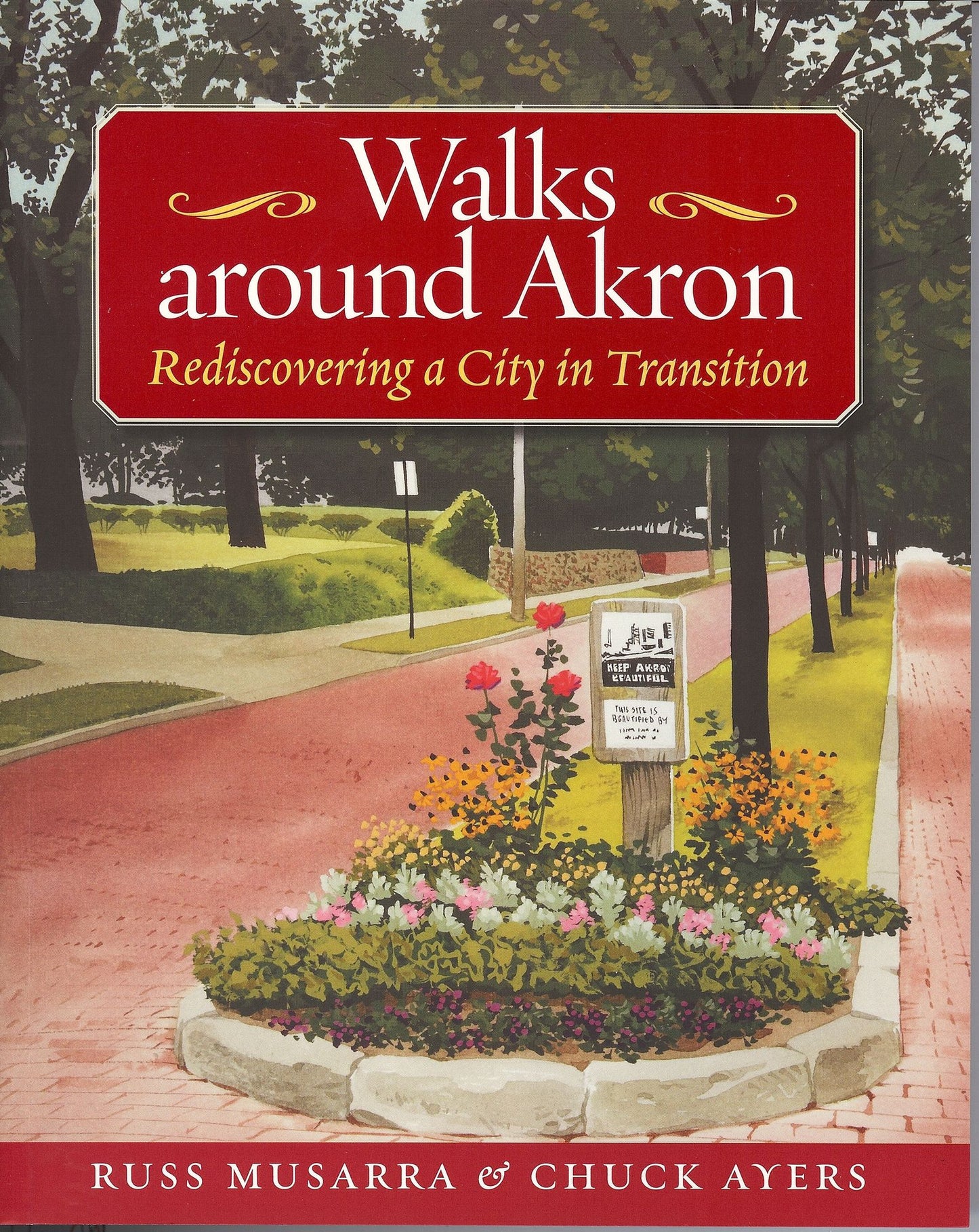 Walks Around Akron: Rediscovering a City in Transition