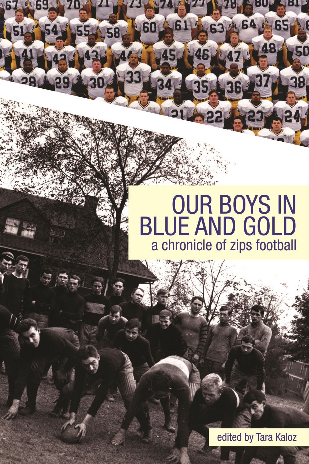 Our Boys in Blue and Gold: A Chronicle of Zips Football