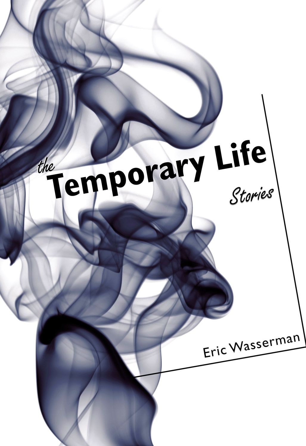 The Temporary Life: Stories