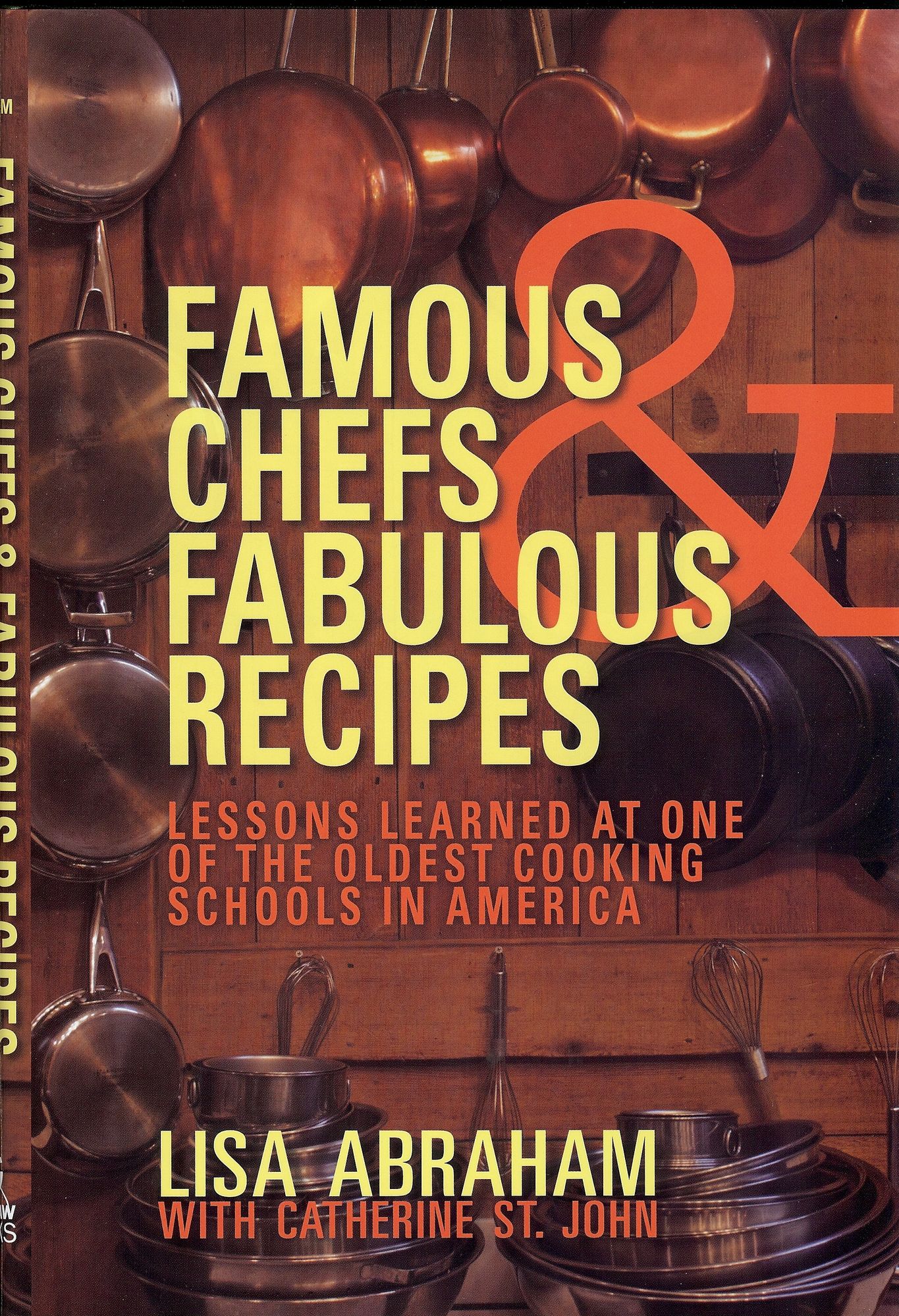 Famous Chefs and Fabulous Recipes: Lessons Learned at One of the Oldest Cooking Schools in America