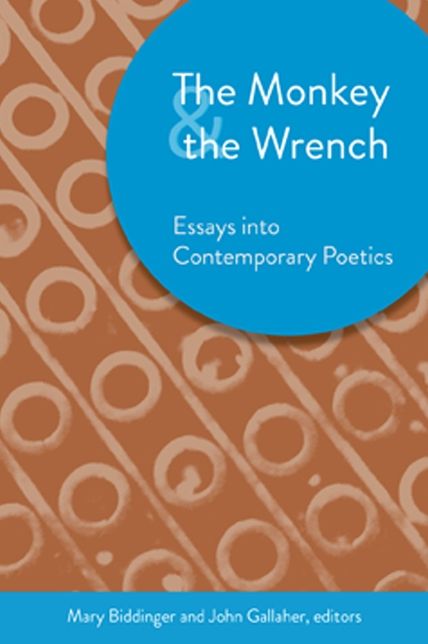 Monkey and the Wrench: Essays into Contemporary Poetics