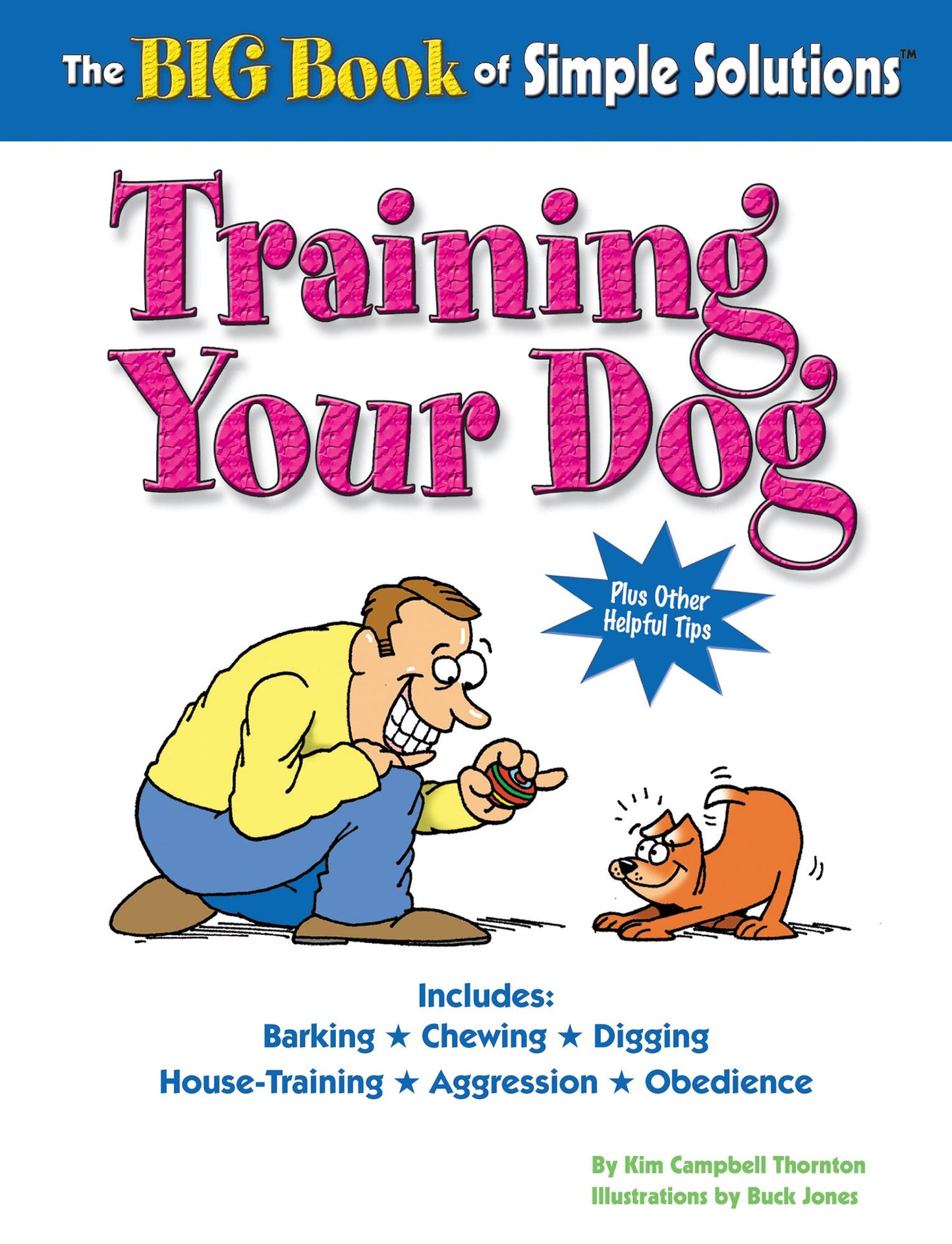 The Big Book of Simple Solutions for Training Your Dog
