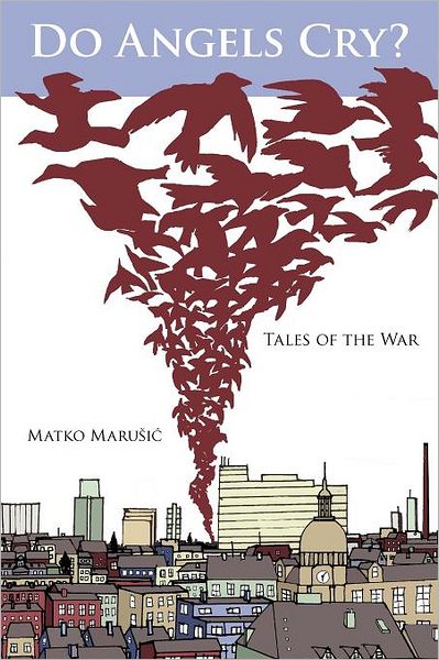 Do Angels Cry?: Tales of the War