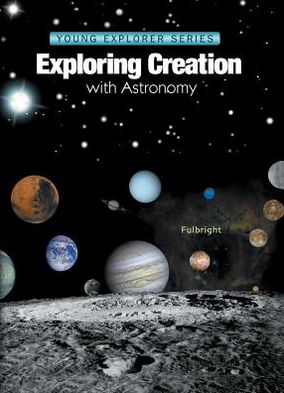 Exploring Creation with Astronomy
