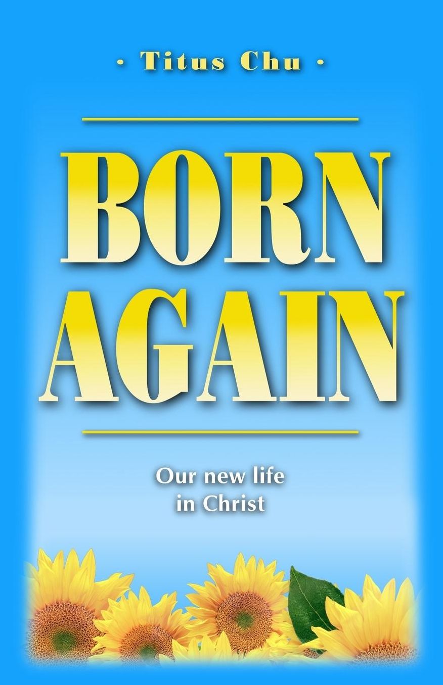 Born Again: Our New Life in Christ