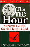 The One Hour Survival Guide for the Downsized: What You Need to Know When You're Let Go