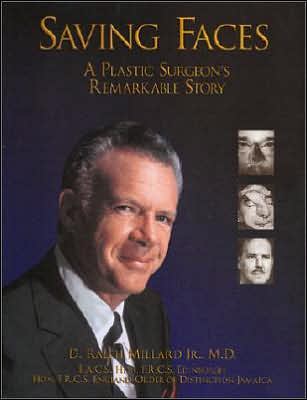 Saving Faces: A Plastic Surgeon's Remarkable Story