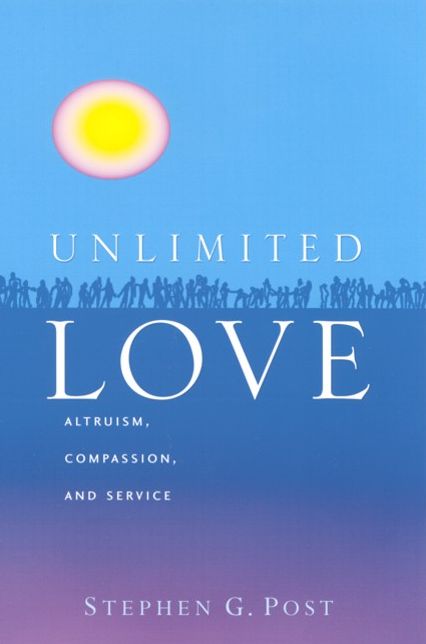 Unlimited Love: Altruism, Compassion, and Service