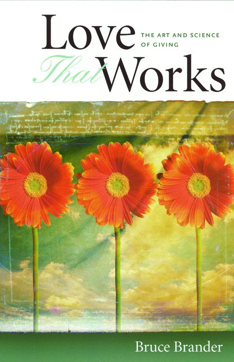 Love That Works: The Art and Science of Giving