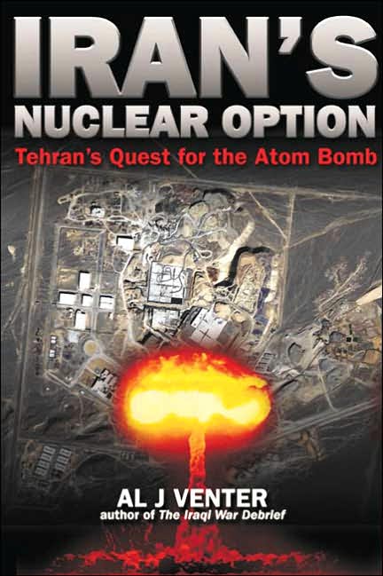 Iran's Nuclear Option: Tehran's Quest for the Atom Bomb