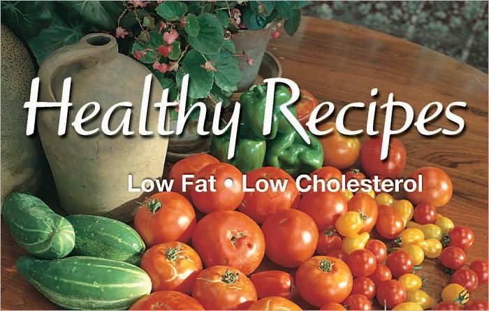 Healthy Recipes: Low Fat Low Cholesterol