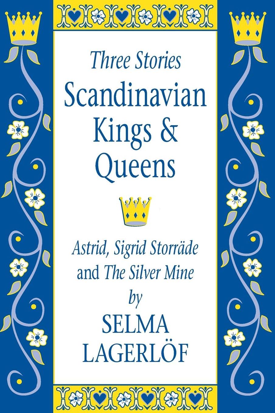 Scandinavian Kings & Queens: Astrid, Sigrid Storrade and The Silver Mine